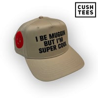 Image 1 of I be muggin but I'm super cool (Snapback)  Khaki/Black/Red