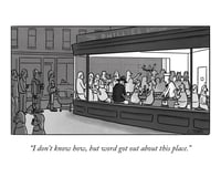 "I don't know how, but word got out about this place."