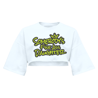 Somebody’s Fine Ass Daughter Cropped T-shirt 💚