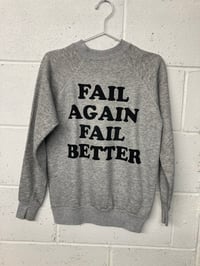 Image 1 of FAIL BETTER, grey M (19"P2P, 26"S2H, 28"C2C) Second 