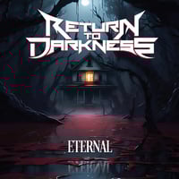 RETURN TO DARKNESS - Eternal