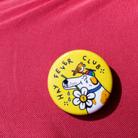 Image 1 of Button badges (Hay Fever Club, Howdy, Dead & Buried...)