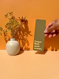 Image 1 of Protect Queer Black Women Bookmark