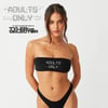 Adults Only Bandeau Tube Top