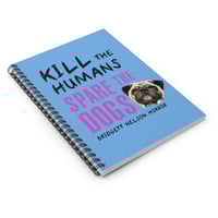 Image 3 of Spare the Dogs Spiral Notebook
