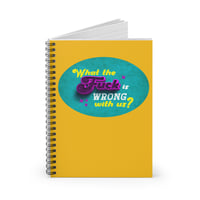 Image 1 of What the F*ck Is Wrong With Us? Spiral Notebook
