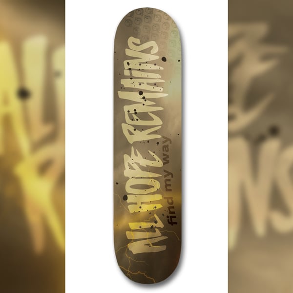 Image of All Hope Remains Skate Deck 