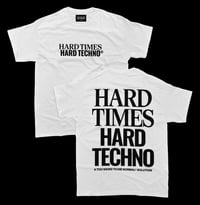 HARD TIMES HARD TECHNO // WHITE