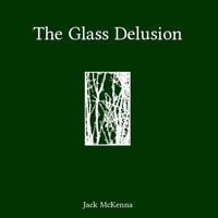 The Glass Delusion