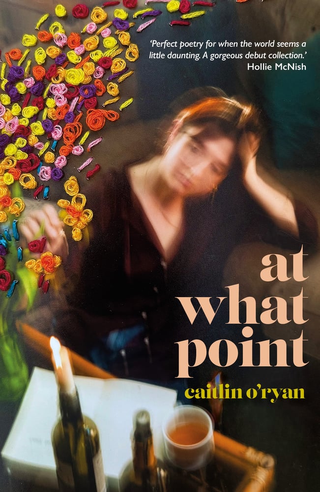 Image of **PRE-ORDER** At What Point by Caitlin O'Ryan 