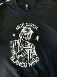 Image 3 of “NICE CATCH BLANCO NIÑO…” Tee shirt