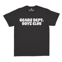 Image 8 of GEARS DEPT. "Boyz Club" Tee