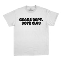 Image 5 of GEARS DEPT. "Boyz Club" Tee