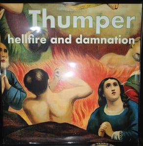 Image of Thumper - Hellfire & Damnation LP