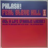 Phlash! Ft Steve Hill - Get A Life: Frantic Theme (Hard House / Hard Trance - Used) 