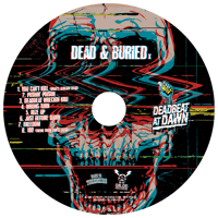 Image 3 of Dead & Buried (CD) <br>  ***ULTRA LOW STOCK***