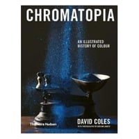 Chromatopia: An Illustrated History of Colour (Softcover)