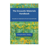 The Encaustic Materials Handbook