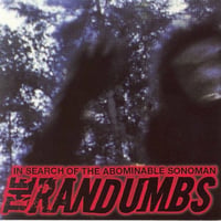 THE RANDUMBS - IN SEARCH OF THE ABOMINABLE SONOMAN - CD
