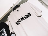 Image 2 of THE "DO IT SO GOOD" TEE