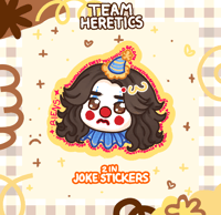 Image 4 of (PRE-ORDER) TEAM HERETICS JOKE STICKERS