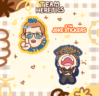 Image 2 of (PRE-ORDER) TEAM HERETICS JOKE STICKERS