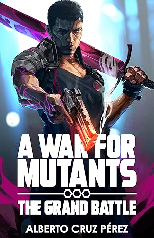 A War For Mutants: The Grand Battle