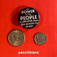 Image 2 of The Power of the People Pin Back Protest Button 1.25"