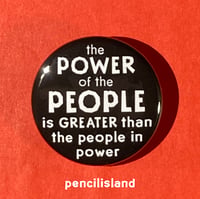 Image 1 of The Power of the People Pin Back Protest Button 1.25"
