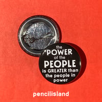 Image 3 of The Power of the People Pin Back Protest Button 1.25"