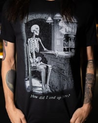 Image 5 of “How Did I End Up Here?” Tee 