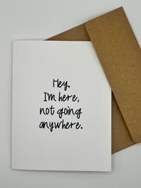 I'm Here Greeting Card