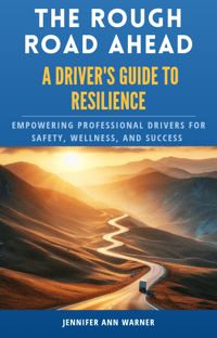 Image 1 of THE ROUGH ROAD AHEAD - Empowering Professional Drivers For Safety, Wellness, and Success