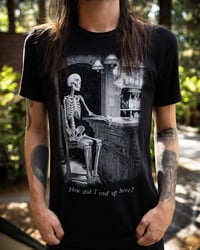 Image 1 of “How Did I End Up Here?” Tee 