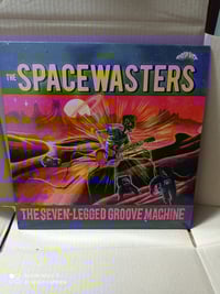 Image 1 of Spacewasters - the seven legged groove machine lp