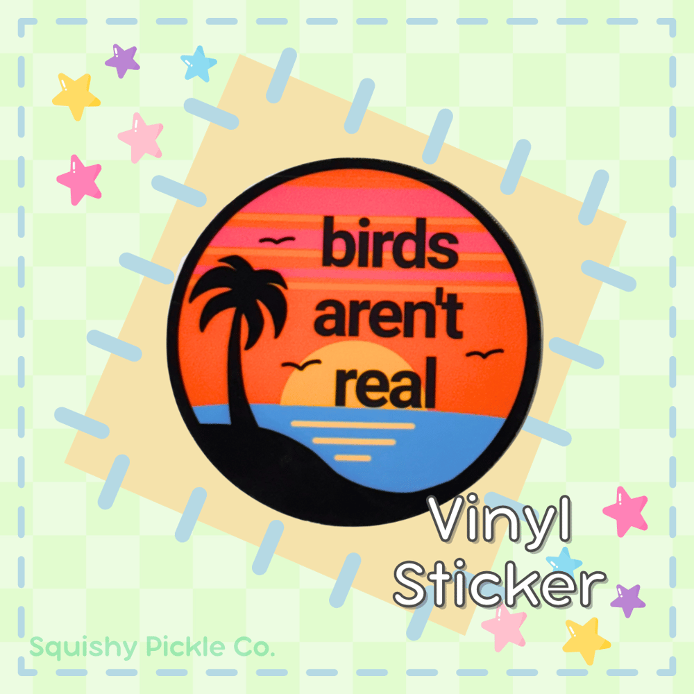 Image of "Birds Aren't Real"   - Waterproof Vinyl Sticker