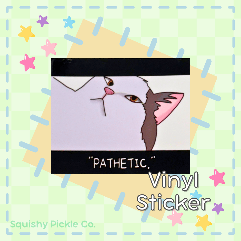 Image of "Pathetic" - Waterproof Vinyl Sticker