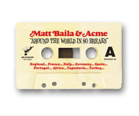 Image 2 of AROUND THE WORLD IN 80 BREAKS BY MATT BAILA & ACME (CASSETTE LIMITED TO 40 COPIES)