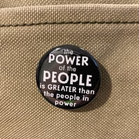Image 4 of The Power of the People Pin Back Protest Button 1.25"