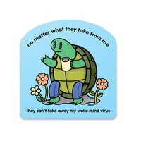 Image 1 of They Can't Take Away my Woke Mind Virus Sticker