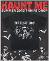 Haunt Me “Performing Live” T-Shirt