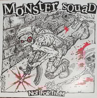 Image 1 of Monster Squad  ''Not For Them'' lp