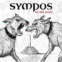 Sympos  ''To The Dogs'' lp