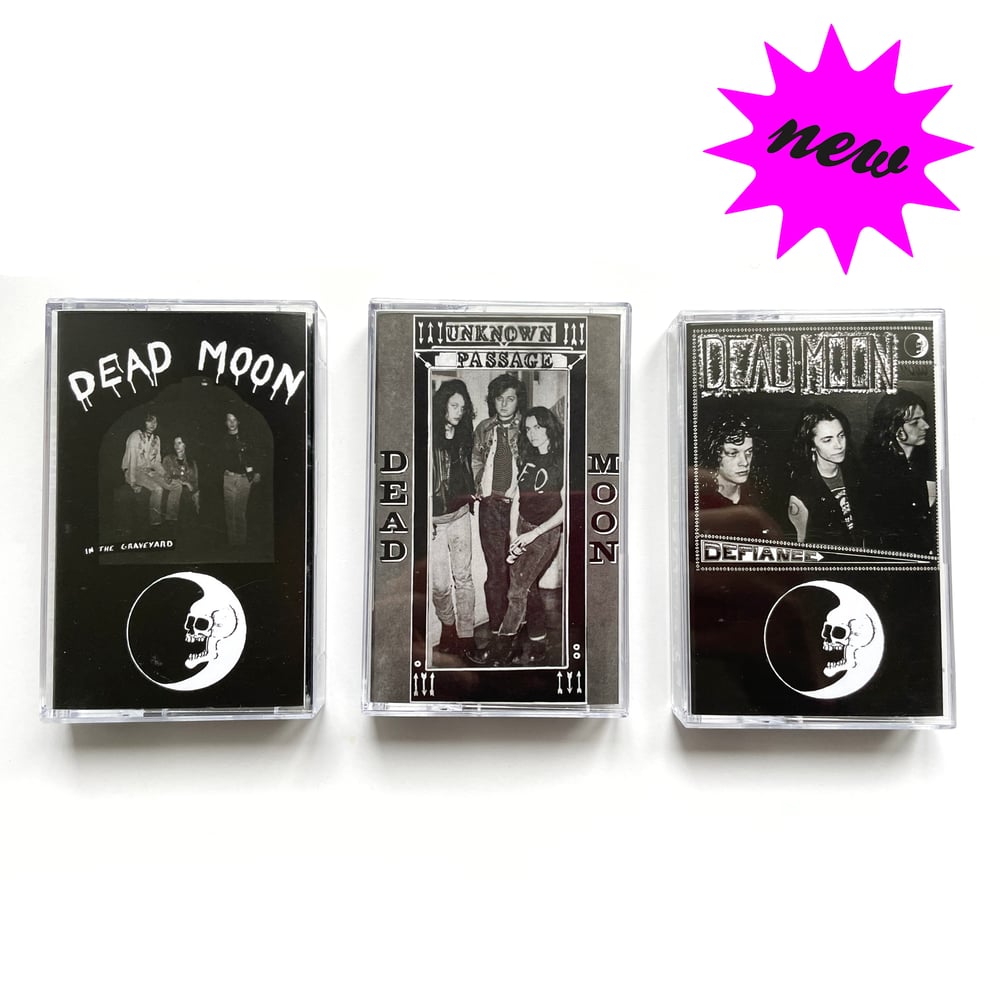 DEAD MOON – The Tapes 