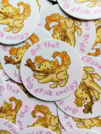 Image 2 of Big Stick Energy Sticker