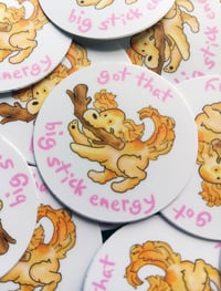 Image 1 of Big Stick Energy Sticker