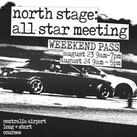 (FULL WEEKEND) NORTH STAGE: ALL STAR MEETING - AUGUST 23/24