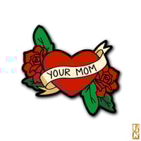 Your Mom Sticker