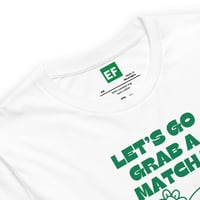 Image 2 of LET'S GO GRAB A MATCHA GRAPHIC T-SHIRT