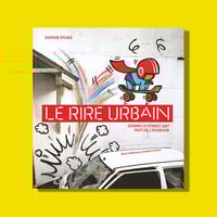 Le Rire Urbain, Quand le street art fait de l'humour